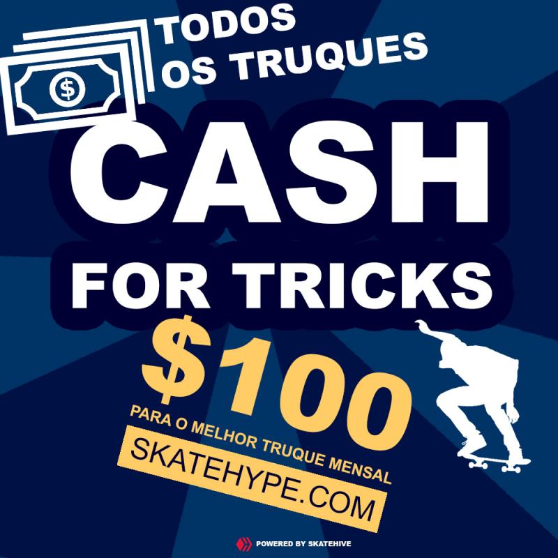 CASH FOR TRICKS um concurso mensal de skate online para o melhor truque