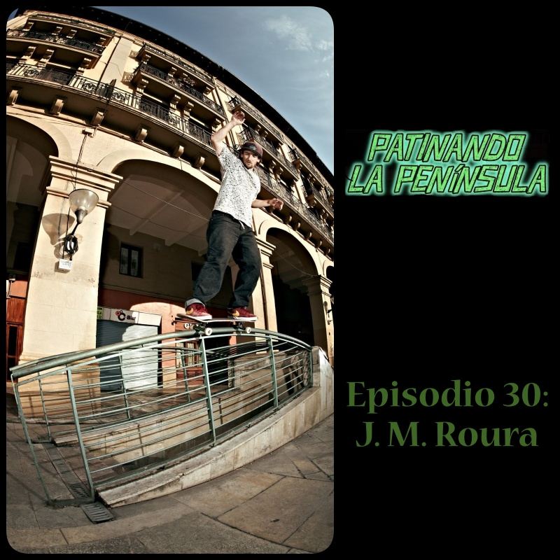 Episodio 30: José Manuel Roura